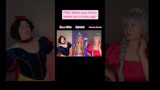 POV: Your Friend Wants You To Look Ugly 😬 #funnyshorts #shorts #disneyprincess Wealth