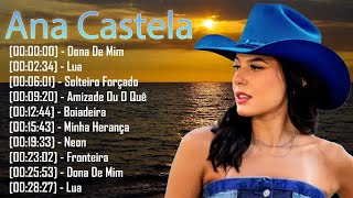 Ana Castela 2025 💿 Los Mejores Éxitos Sertanejos y Románticos – Playlist Oficial Completa