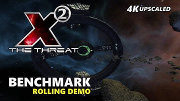 X2: The Threat Benchmark [4k Upscaled]