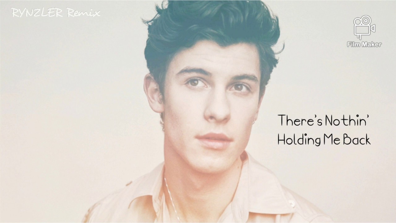 Shawn Mendes There's Nothin' Holding Me Back (Rynzler Remix) YouTube