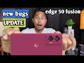 MOTO edge 50 fusion new bugs fix update 