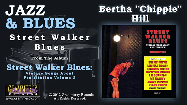 Bertha "Chippie" Hill - Street Walker Blues