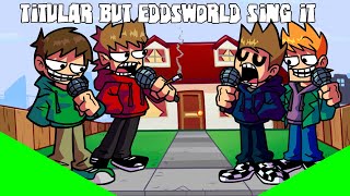 Ulardemar-Mix But Eddsworld Sing It