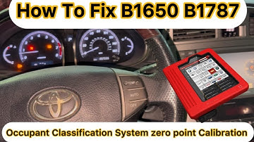 Fault code#B1650 #B1785 Toyota Avalon.Occupant Classification System Perform zero point Calibration