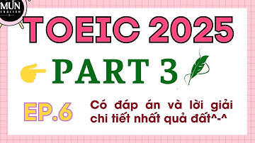 EP6. TOEIC Listening PART 3 | Luyện nghe tiếng anh TOEIC 2025 có đáp án và dịch nghĩa tiếng việt