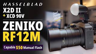 Hasselblad X2D II   XCD 90V   Zeniko RF12M | Capable & Universal $50 Manual Flash