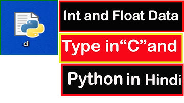The difference between int and float data type in c language and python in hindi and english