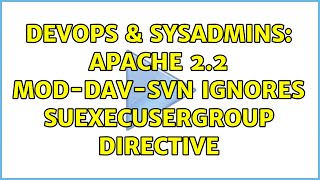 DevOps & SysAdmins: Apache 2.2 Mod-dav-svn ignores SuexecUserGroup directive Wealth
