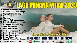 Lagu Minang Terbaru 2023 ~ Randa Putra Feat Rana Lida ~Basaba Manahan Rindu ~ Full Album Terpopuler