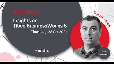 TIBCO BusinessWorks 6 | #minditWebinar