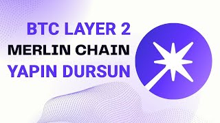 Merlin Chain Bitcoin Layer 2'si / Puan Toplamaca / Ya Tutarsa Serisi !!!