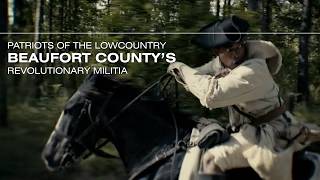 Patriots of the Lowcountry: Beaufort County’s Revolutionary Militia
