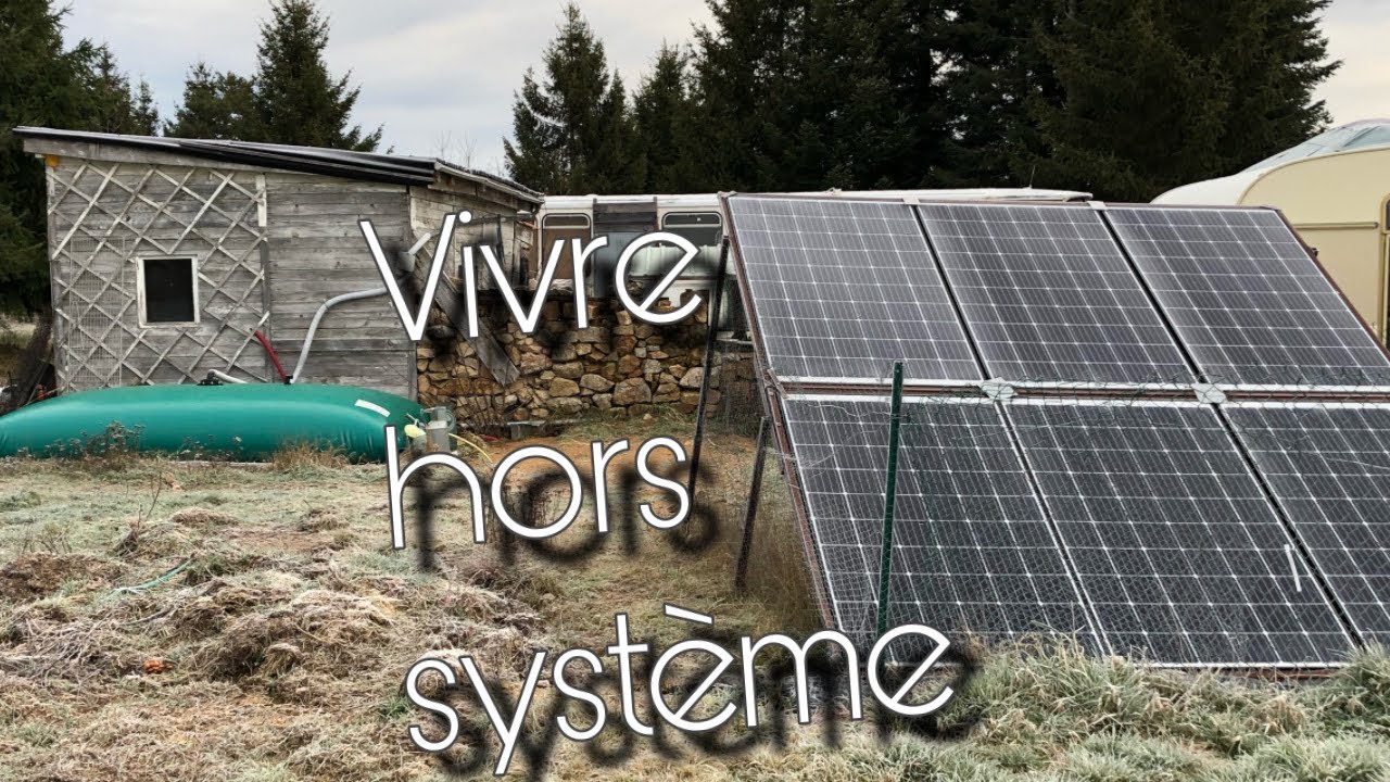 Vivre Hors Systeme Youtube