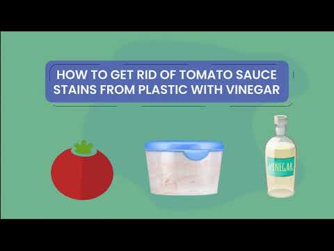 How to get rid of tomato sauce stains from plastic with vinegar
