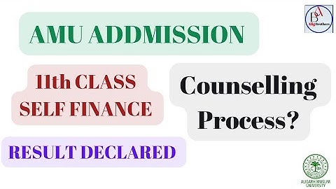 AMU 11TH SELF FINANCE RESULT || CHECK YOUR RESULT || COUNSELLING || AMU UPDATES || @AligBrothers