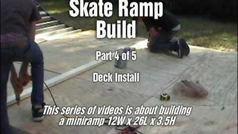Skateboard Miniramp build video part 4 of 5 Decking