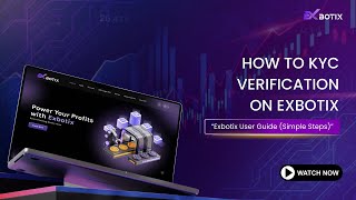 Exbotix KYC Process Explained | Quick & Secure Verification for AI Trading