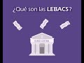 ¿Qué son las LEBACs?