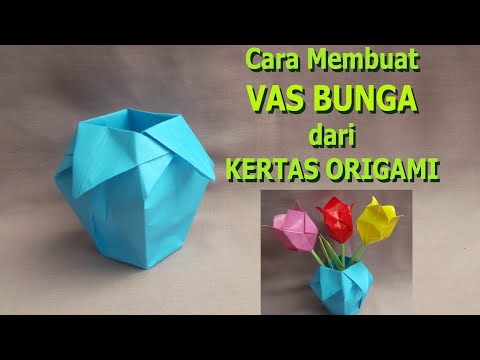 Video: Cara Membuat Pasu Origami