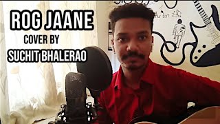 Download Lagu || (Rog Jaane) || Rahat Fateh Ali Khan || Cover by Suchit Bhalerao || #rogjaane #ytshorts MP3
