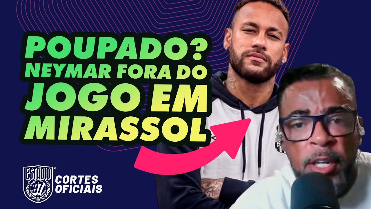 NEYMAR POUPADO DE NOVO E O SANTOS VAI AO MAIÃO SEM O CAMISA 10!