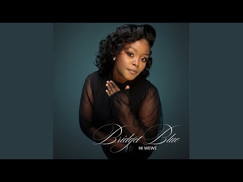 Ni Wewe - Bridget Blue
