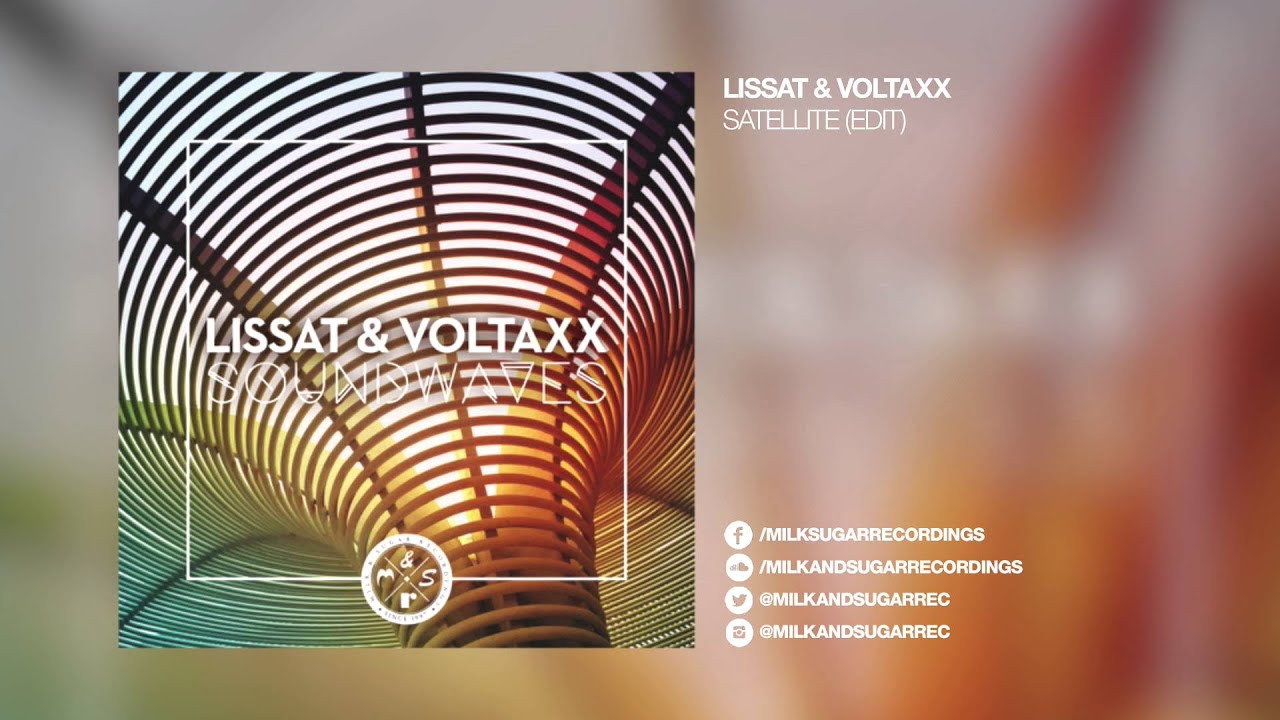 Watch Lissat & Voltaxx - Satellite (Edit) on YouTube Watch Lissat & Voltaxx - Satellite (Edit) on YouTube