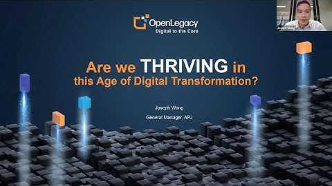 OpenLegacy APJ - Are we thriving in this age of digital transformation