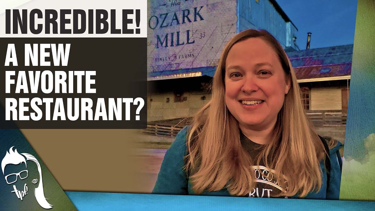 Ozark Mill | A New FAVORITE Restaurant?