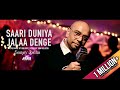 SAARI DUNIYA JALAA DENGE  - SANJAY JODHA || XQLUSIV [official video 2024]