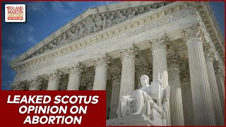 Leaked Draft Opinion Suggests Supreme Court May Overturn Roe v. Wade | Roland Martin Update
