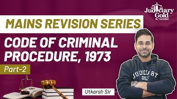 Code of Criminal Procedure (Part2) 10 Important Concepts and Provisions | Judiciary Exams 2022