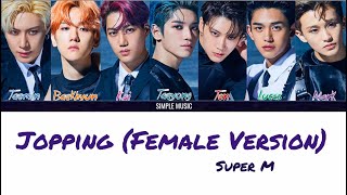 Super M 'Jopping' (Female version) (Lyrics) [HAN/ROM/ENG]