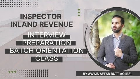 FBR Inspector Inland Revenue Interview Preparation | Orientation Class