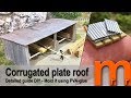 Corrugated plate roof EASY - Detailed guide DIY