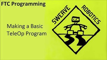 (Old) FTC Tutorials: Basic TeleOp Program