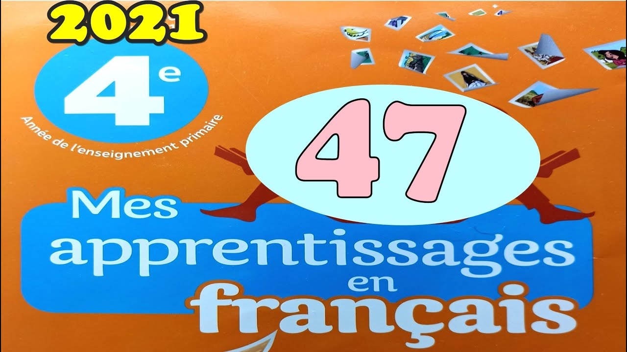 mes apprentissages en français page 47 4AEP
