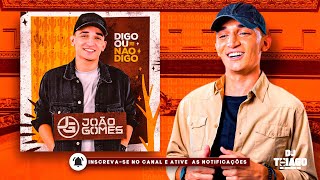 JOÃO GOMES -  CD PROMOCIONAL  DIGO OU NÃO DIGO 2022