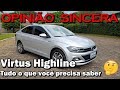 Virtus Highline - Qualidades e problemas do modelo