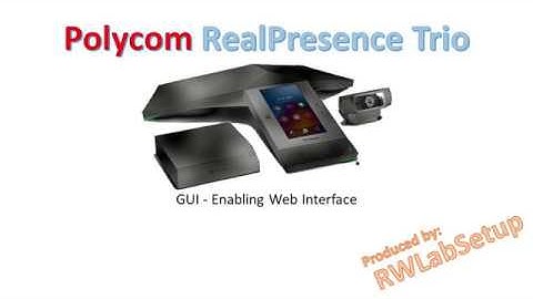 Polycom Trio 8800 - GUI - Enabling Web Interface