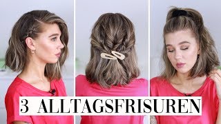 3 SCHNELLE ALLTAGSFRISUREN für kürzere Haare