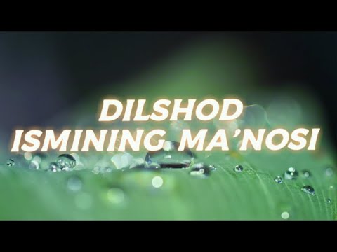 DILSHOD ISMINING MA'NOSI #DILSHOD #ISMINING #MANOSI #ISIMLAR #ISMI #ISIM #MANO #DILSHOD_ISMINING_MAN