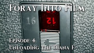 Foray Into Film - Ep. 4 - Unloading the Diana F Foray Into Film - Ep. 4 - Unloading the Diana F