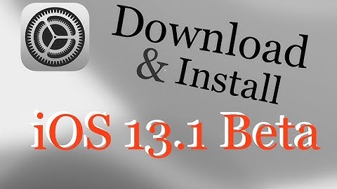 How to Download & Install iOS 13.1 Beta 4