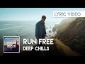 Deep chills  run free official lyric tiktok edition