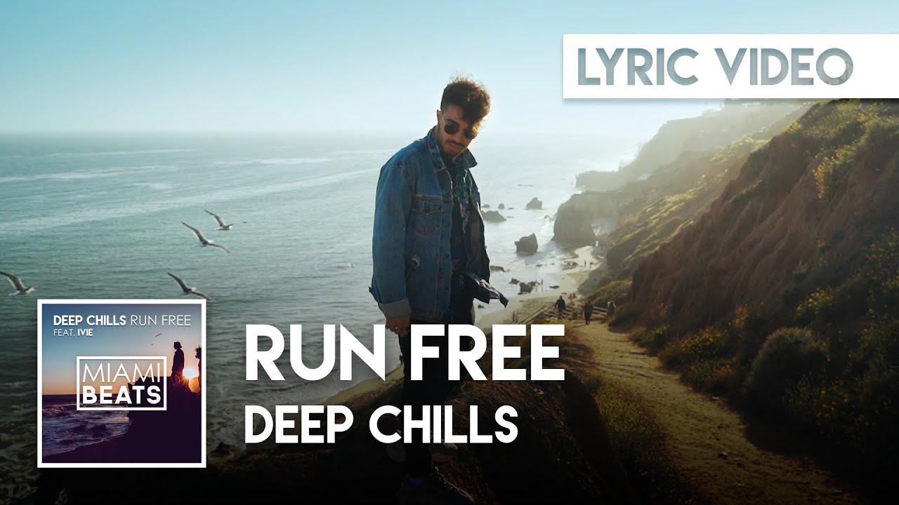 Deep Chills   Run Free Official Lyric Video TikTok Edition