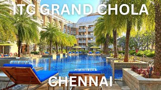 ITC Grand Chola Chennai 🇮🇳