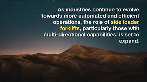 How Side Loader Forklift Transform Industrial Material Handling