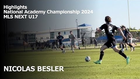 Nicolas Besler MLS Next U17 Highlights IMG National Academy Championship 2024