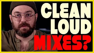 EVERY TIP to make your Mixes Clean and Loud!